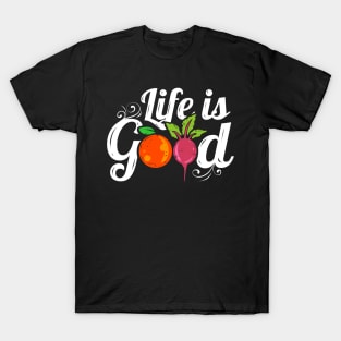 Orange And Radish Veggies Logo Life Is Good For A Vegan T-Shirt